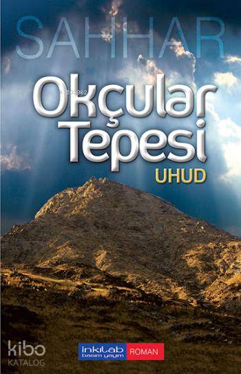 Okçular Tepesi Uhud - Abdulhamid Cude Es-Sahhar