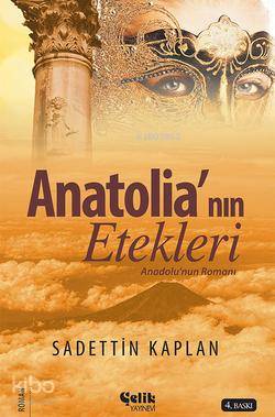 Anatolia'nın Etekleri - Sadettin Kaplan