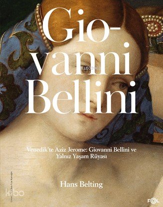 Giovanni Bellini - Hans Belting