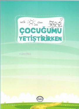 Çocuğumu Yetiştirirken - Kolektif 