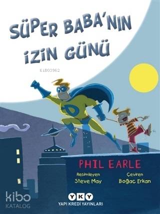 Süper Baba'nın İzin Günü - Phil Earle