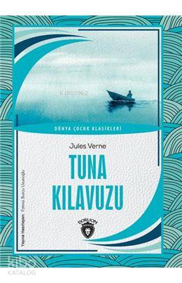 Tuna Kılavuzu Dünya Çocuk Klasikleri (7-12 Yaş)
