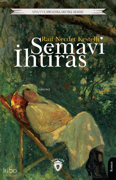 Semavi İhtiras - Raif Necdet Kestelli
