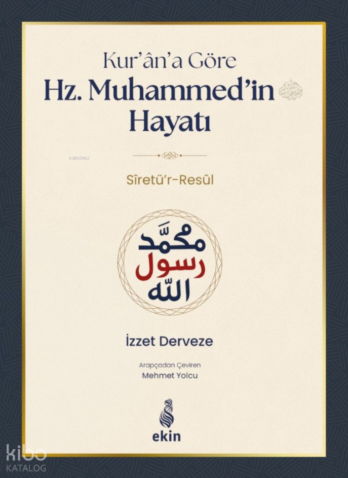 Kur'an'a Göre Hz. Muhammed'in Hayatı (Ciltli - Kutulu) - İzzet Derveze
