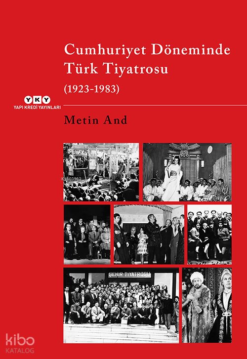 Cumhuriyet Döneminde Türk Tiyatrosu (1923–1983) - Metin And