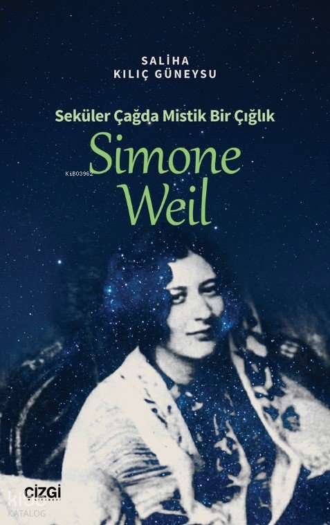 Seküler Çağda Mistik Bir Çığlık Simone Weil