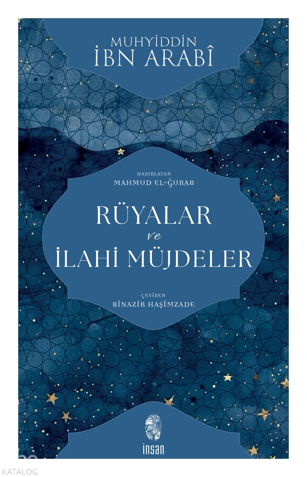 Rüyalar ve İlahi Müjdeler - Muhyiddin İbn Arabi