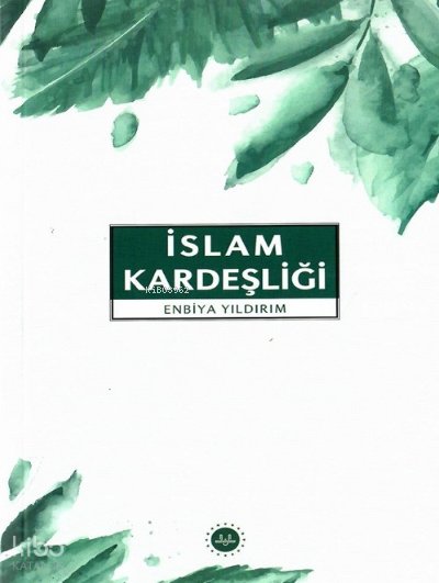 İslam Kardeşliği - Enbiya Yıldırım