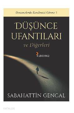 Düşünce Ufantıları ve Diğerleri - Sabahattin Gencal