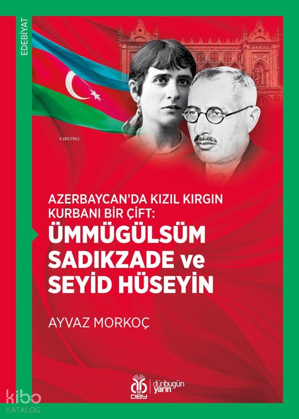 Ümmügülsüm Sadıkzade ve Seyid Hüseyin