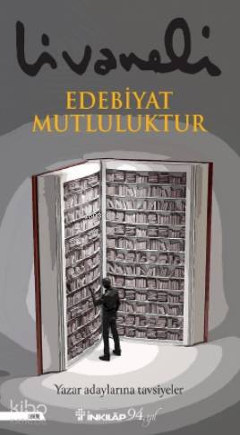 Edebiyat Mutluluktur - Zülfü Livaneli