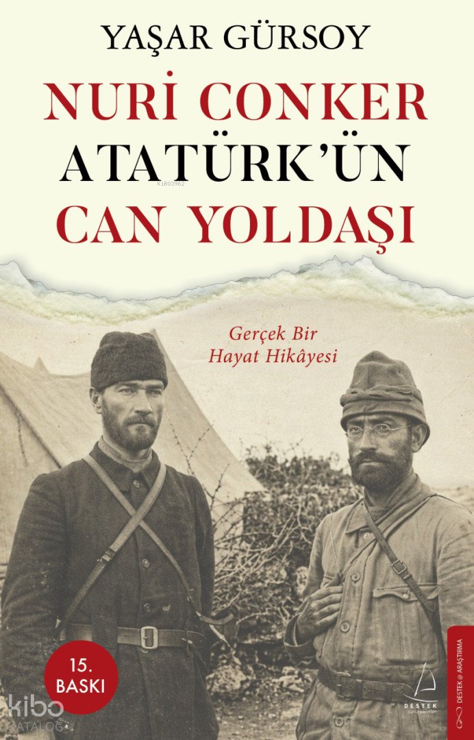 Nuri Conker - Atatürk’ün Can Yoldaşı - Yaşar Gürsoy