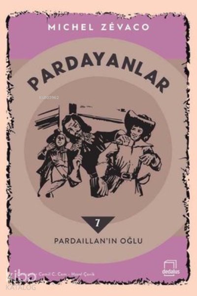 Pardayanlar 7 - Pardaillan’ın Oğlu - Michel Zevaco