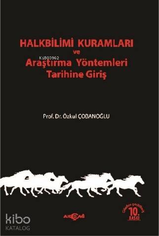 Halkbilimi Kuramları ve Araştırma Yöntemleri Tarihine Giriş - Özkul Çobanoğlu