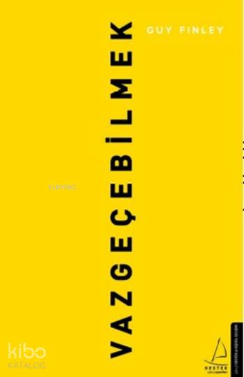 Vazgeçebilmek - Guy Finley