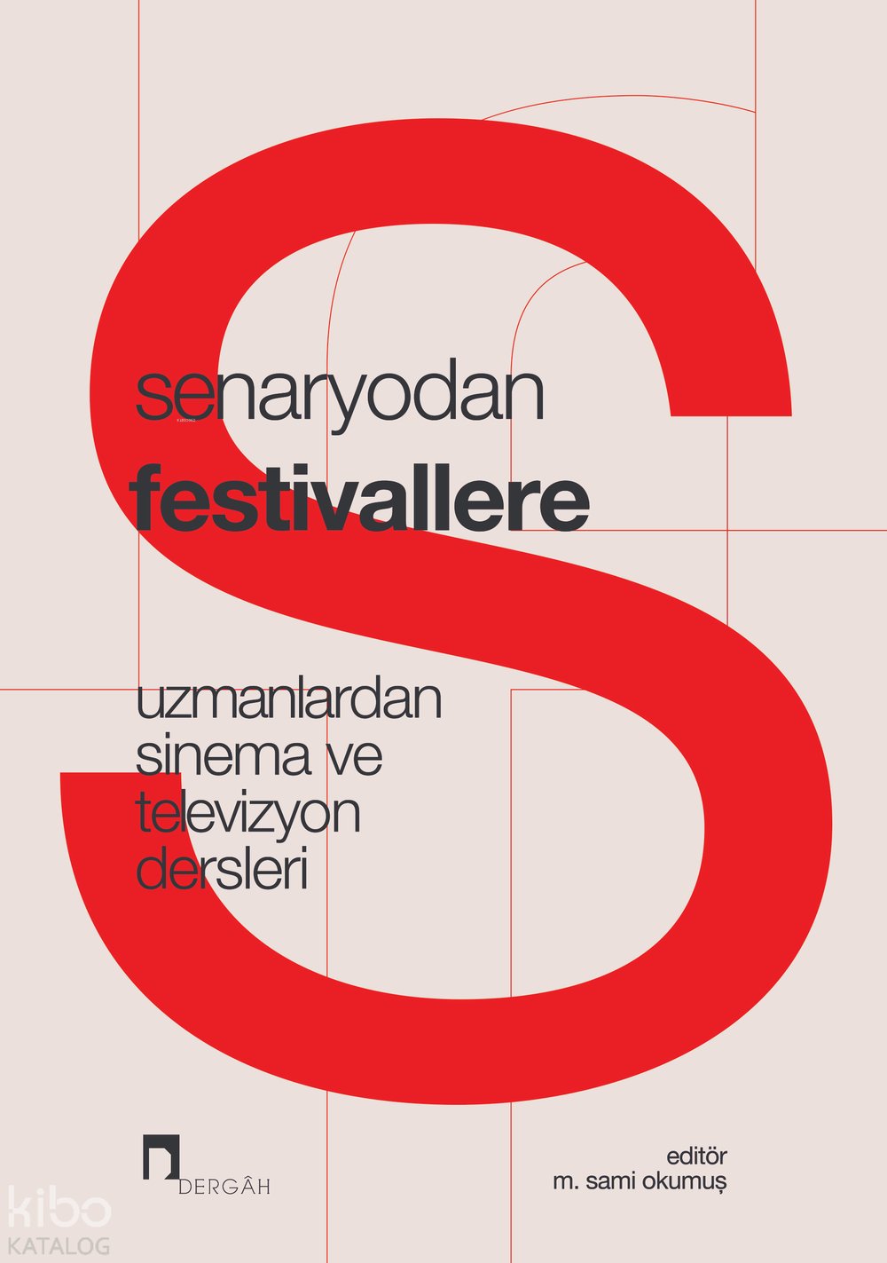 Senaryodan Festivallere - M. Sami Okumuş