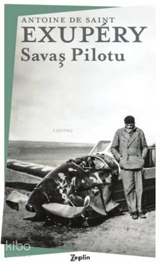 Savaş Pilotu - Antoine de Saint-Exupery