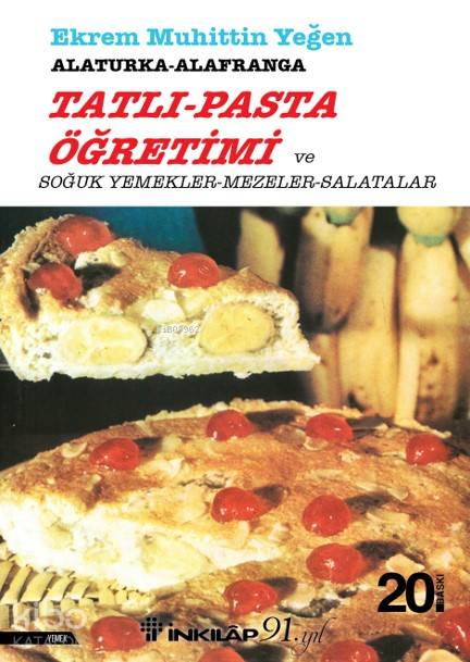 Tatlı ve Pasta Öğretimi (Cilt 2) - Ekrem Muhittin Yeğen