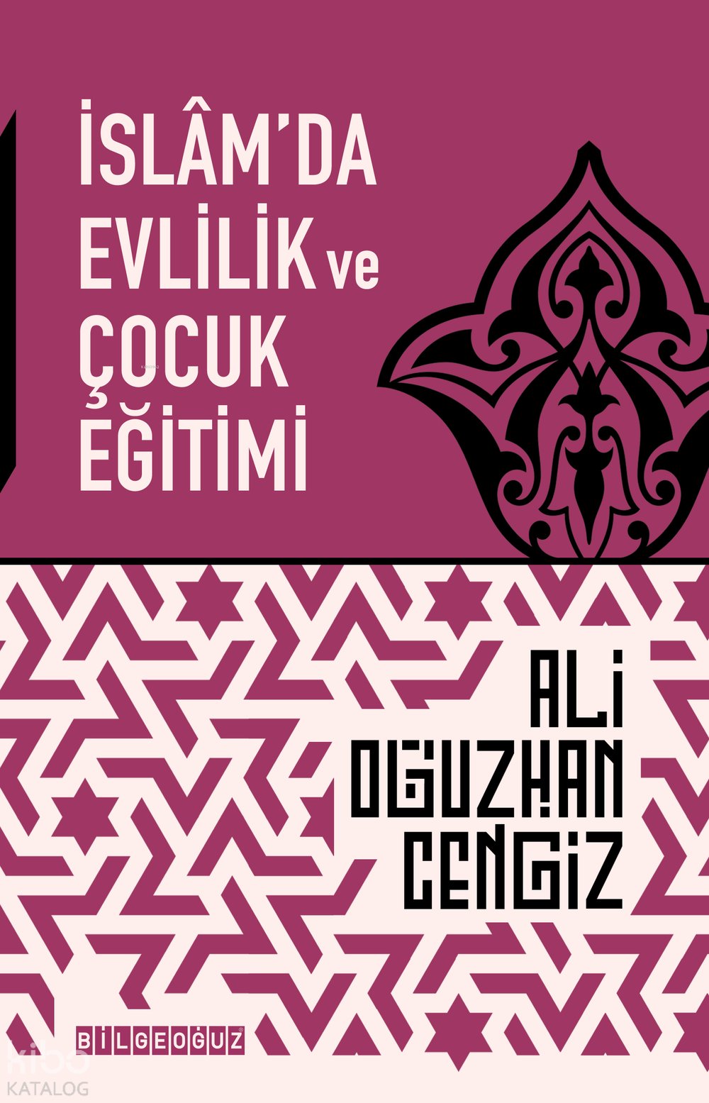 İslam'da Evlilik ve Çocuk Eğitimi - Ali Oğuzhan Cengiz
