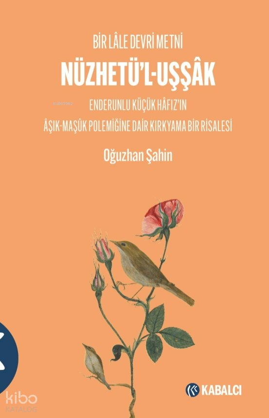 Bir Lâle Devri Metni - Nüzhetü’l-Uşşâk