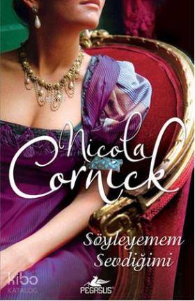 Söyleyemem Sevdiğimi - Nicola Cornick