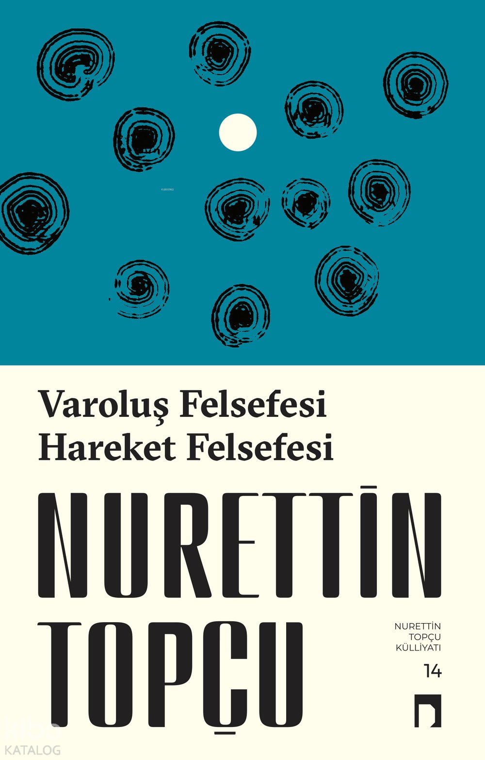 Varoluş Felsefesi - Hareket Felsefesi - Nurettin Topçu