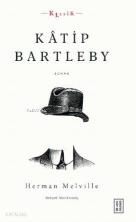 Kâtip Bartleby - Herman Melville