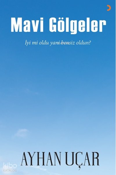 Mavi Gölgeler - Ayhan Uçar