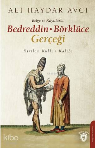 Belge ve Kayıtlarla Bedreddin - Börklüce Gerçeği