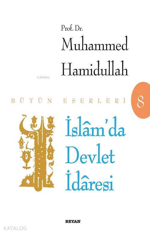 İslam'da Devlet İdaresi - Muhammed Hamidullah