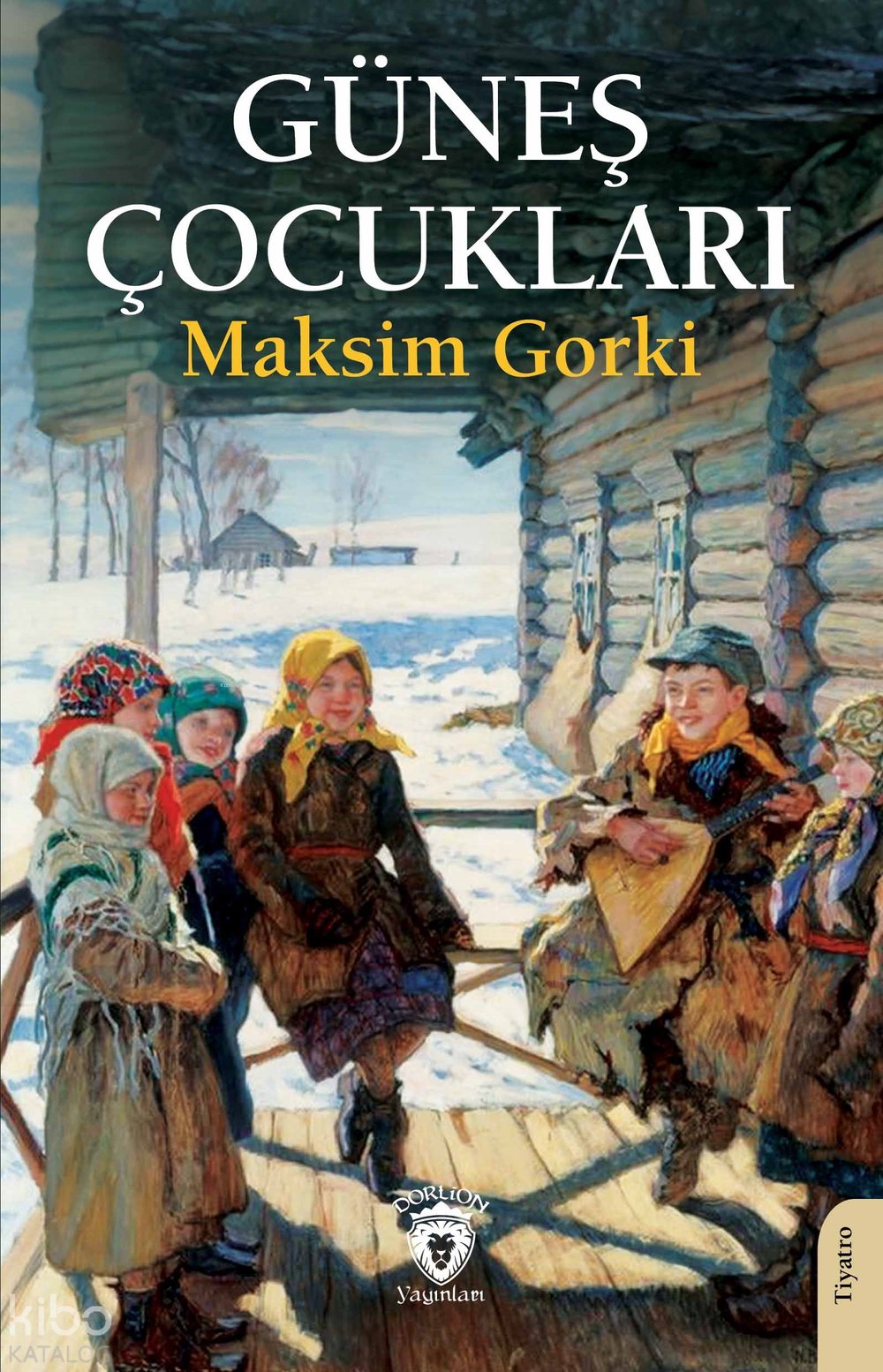 Güneş Çocukları - Maksim Gorki