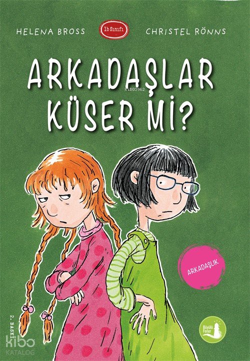 Arkadaşlar Küser mi? - Christel Ronns