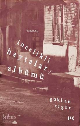 İncelikli Haytalar Albümü - Gökhan Ergür