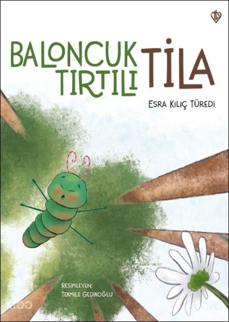 Baloncuk Tırtılı Tila - Esra Kılıç Türedi