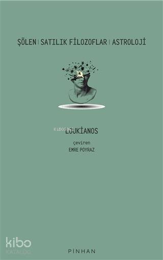 Şölen - Satılık Filozoflar - Astroloji - Loukianos