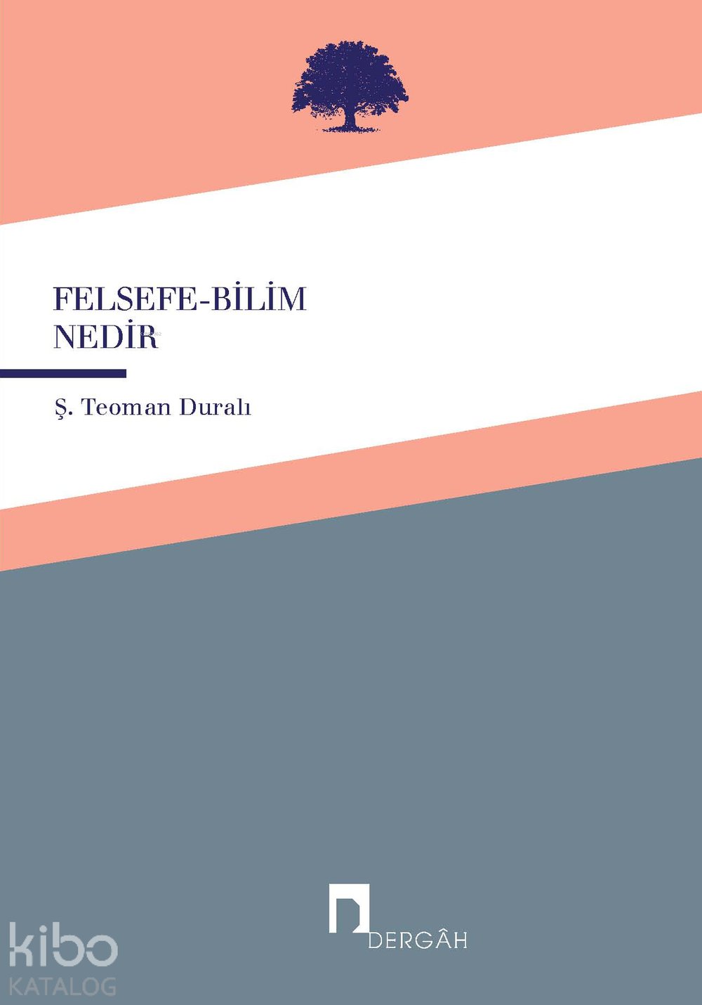 Felsefe - Bilim Nedir - Şaban Teoman Duralı