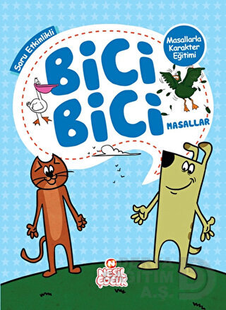 BİCİ BİCİ -MASALLARLA KARAKTER EĞİTİMİ
