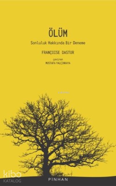 Ölüm - Sonluluk Hakkında Bir Deneme - Françoise Dastur