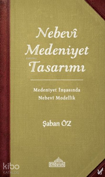 Nebevi Medeniyet Tasarımı - Şaban Öz
