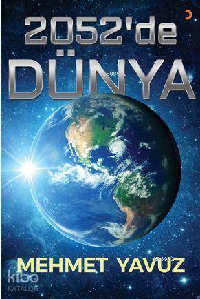 2052'de Dünya - Mehmet Yavuz