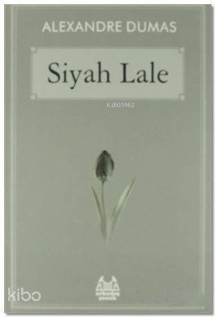 Siyah Lale - Alexandre Dumas