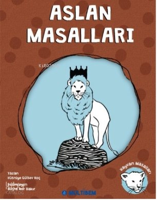 Aslan Masalları - Hüsniye Gülsev Koç