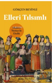Elleri Tılsımlı - Gökçen Beyinli