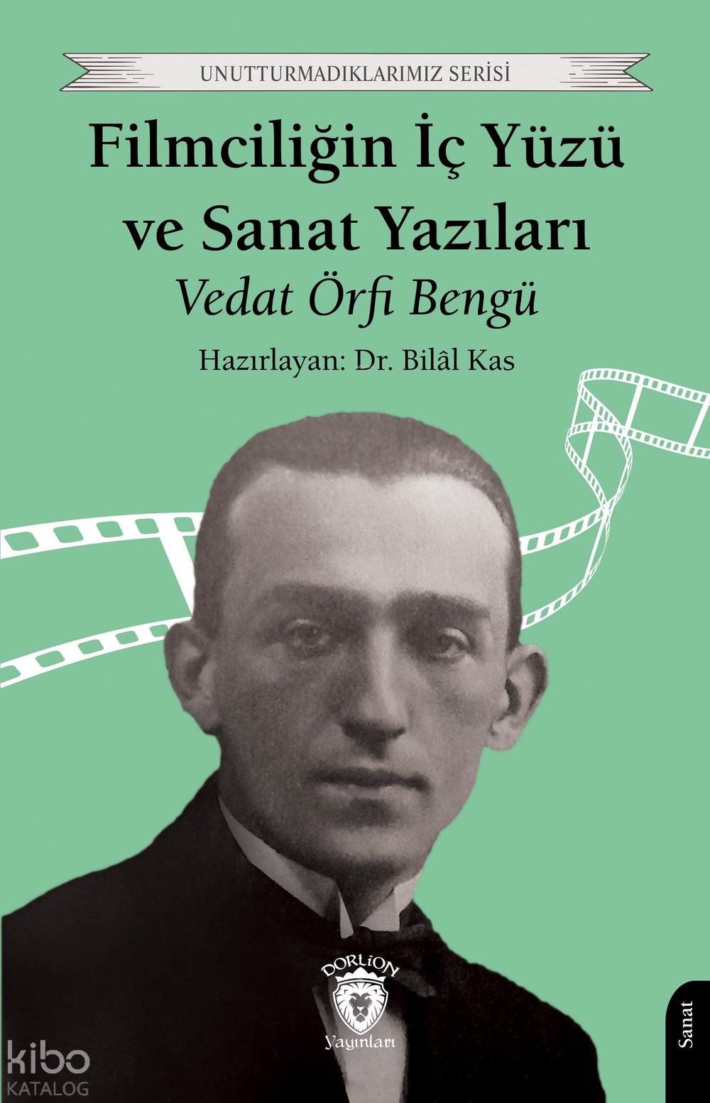 Filmciliğin İç Yüzü ve Sanat Yazıları - Vedat Örfi Bengü