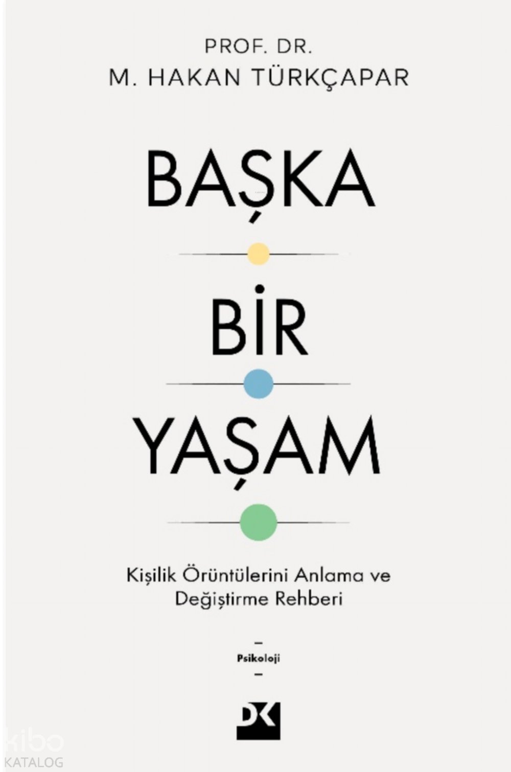 Başka Bir Yaşam - M. Hakan Türkçapar