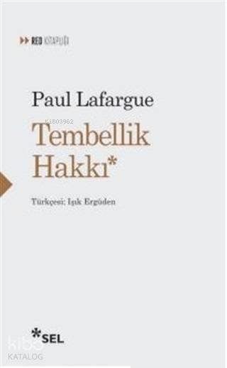 Tembellik Hakkı - Paul Lafargue
