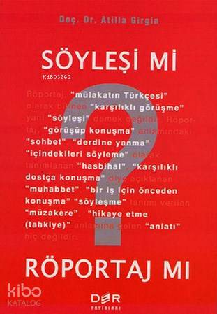 Söyleşi mi? Röportaj mı? - Atilla Girgin