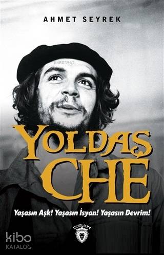 Yoldaş Che - Ahmet Seyrek