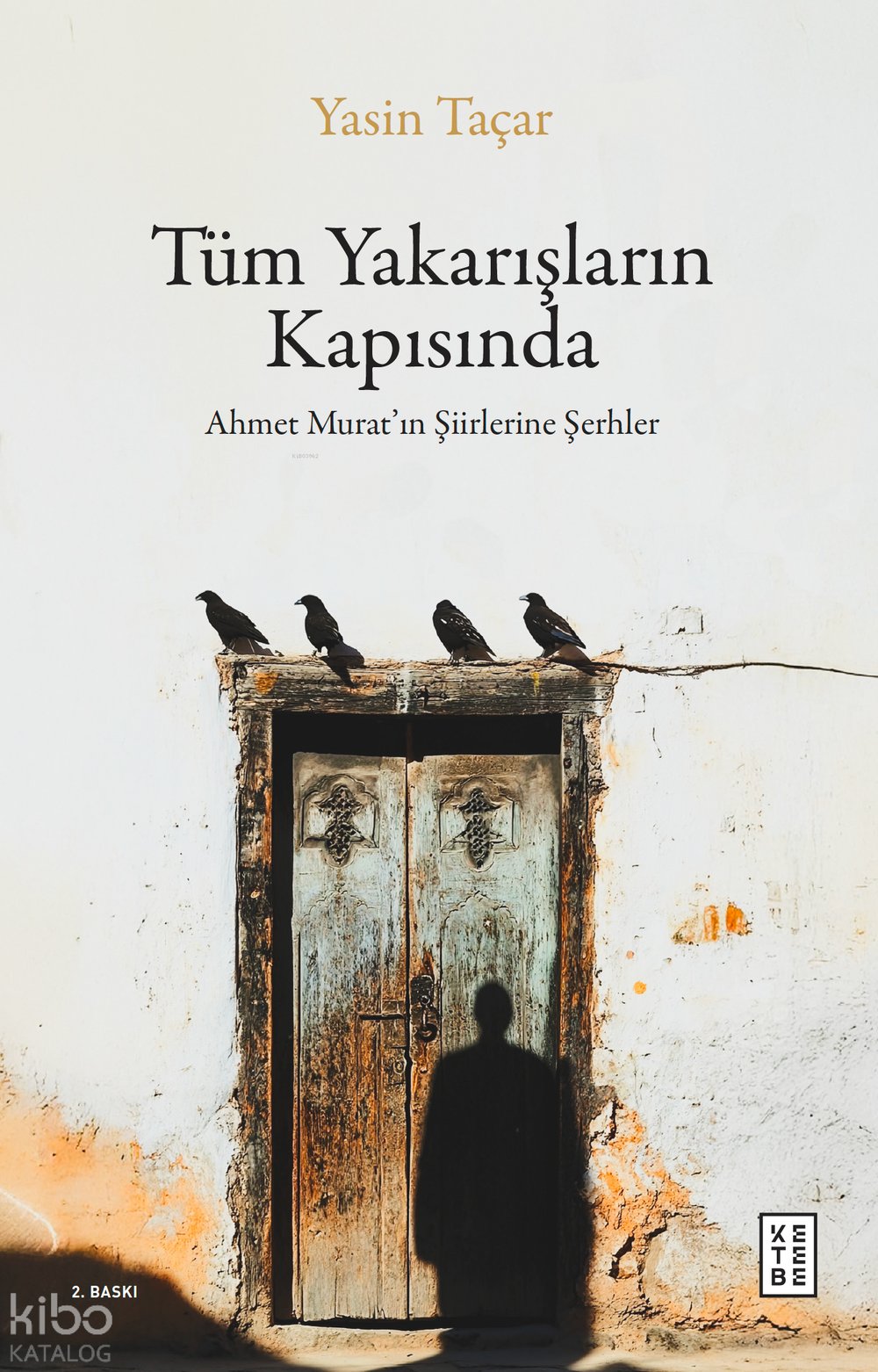 Tüm Yakarışların Kapısında - Yasin Taçar