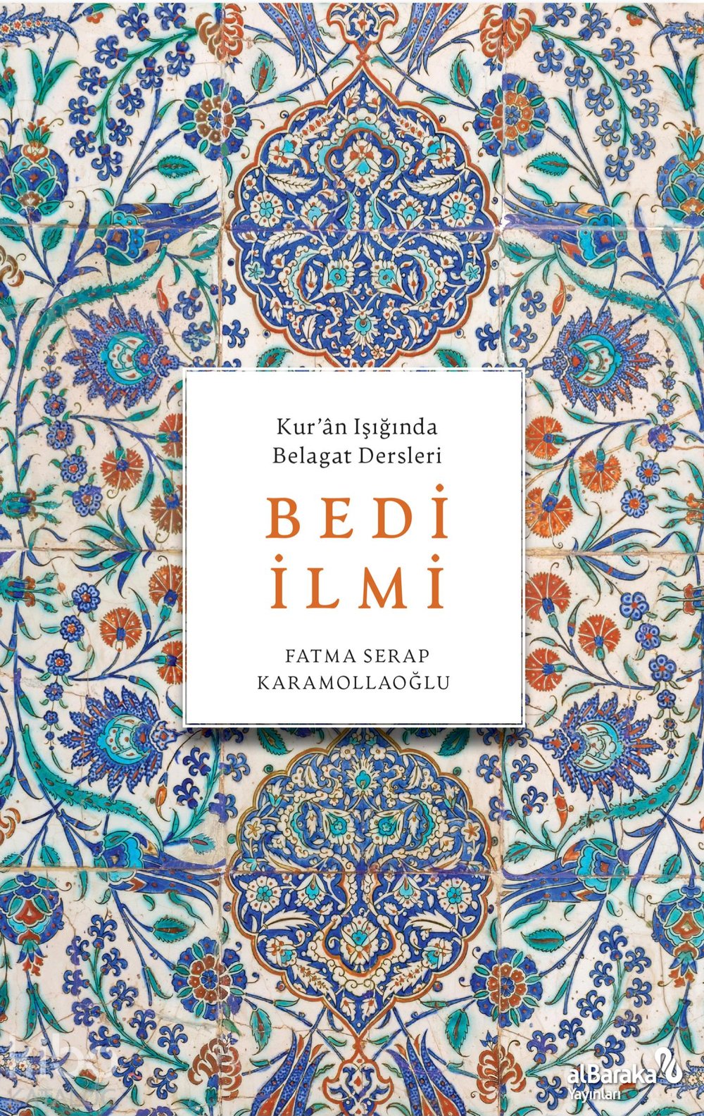 Bedi İlmi - Kur'an Işığında Belagat Dersleri - Fatma Serap Karamollaoğlu
